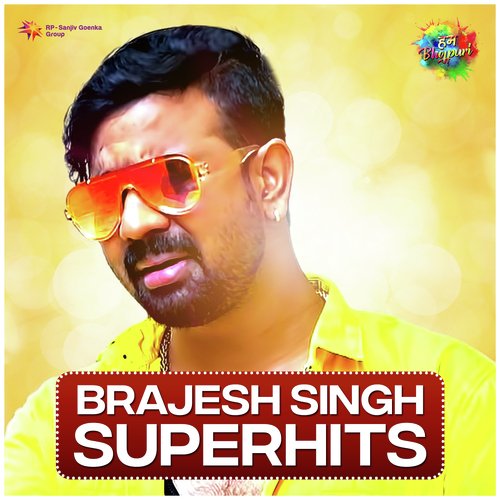 Brajesh Singh - Superhits