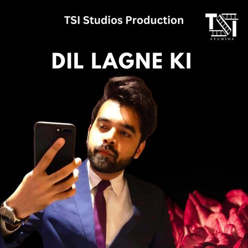 DIL LAGNE KI