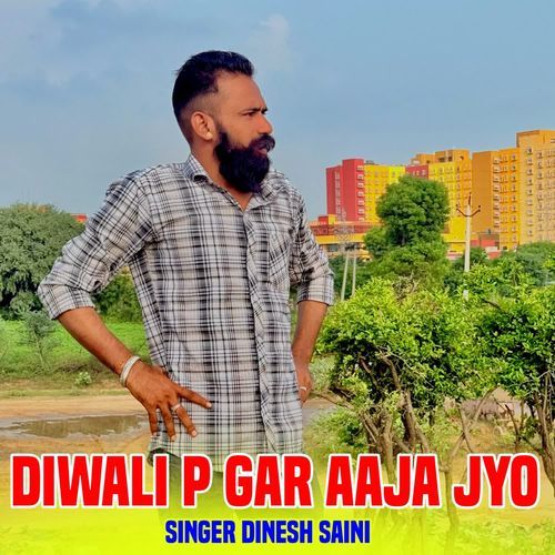 Diwali P Gar Aaja Jyo