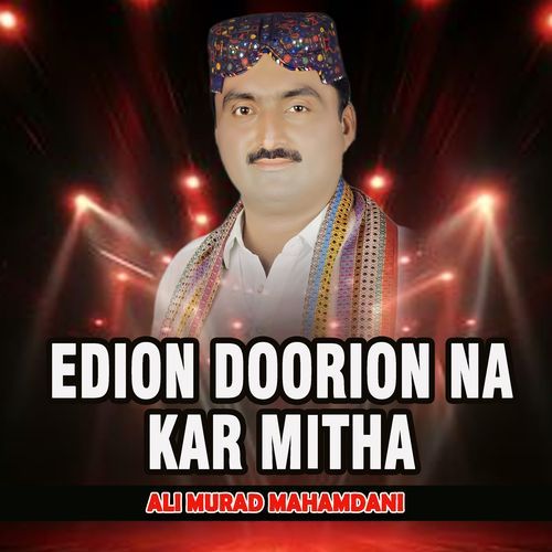 Edion Doorion Na Kar Mitha