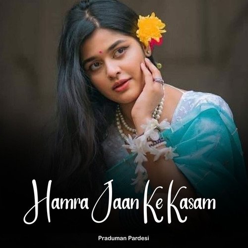 Hamra Jaan Ke Kasam