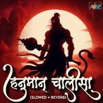 Hanuman Chalisa (Slowed + Reverb)