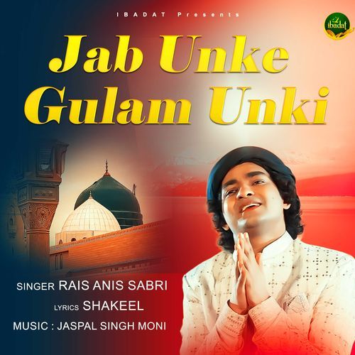 Jab Unke Gulam Unki