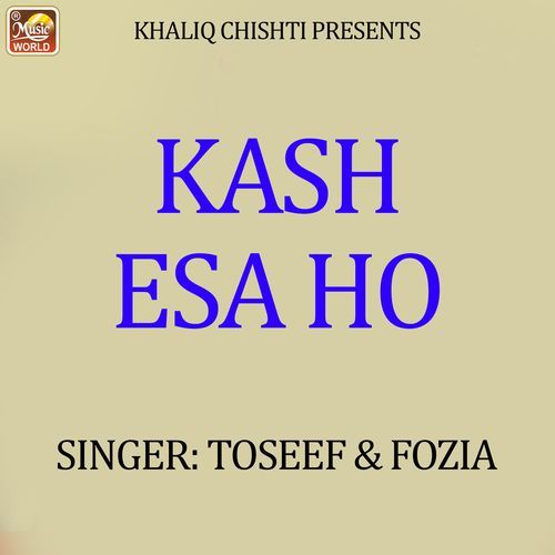 Kash Esa Ho