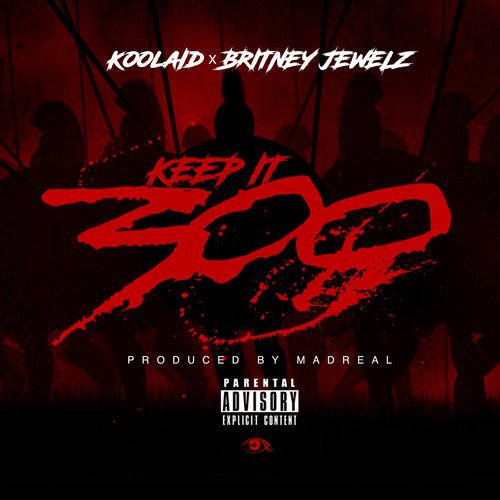 Keep It 300 (feat. Britney Jewelz)