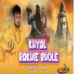 Khyal Rakhie Bhole