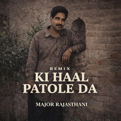 Ki Haal Patole Da