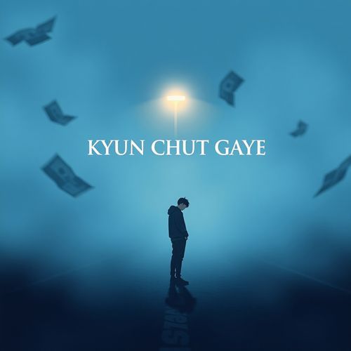 Kyun Chut Gaye