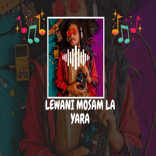 Lewani Mosam La Yara