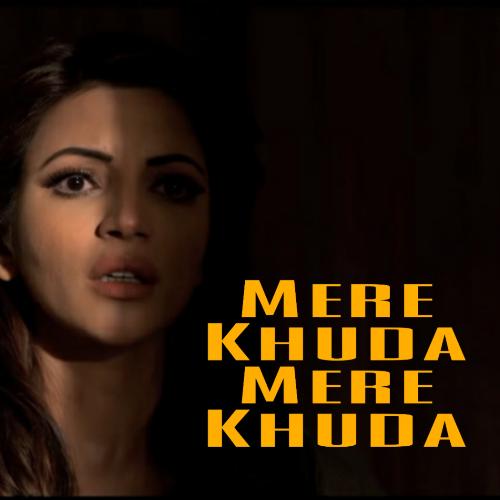 Mere Khuda Mere Khuda_poster_image