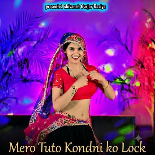 Mero Tuto Kondni ko Lock