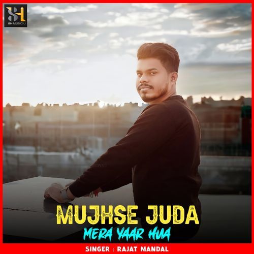 Mujhse Juda Mera Yaar Hua