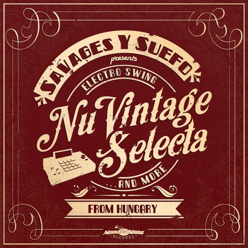 Nu Vintage Selecta (Electro Swing & More from Hungary)