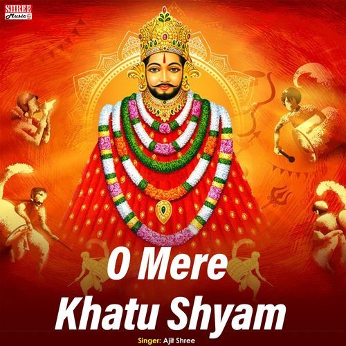 O Mere Khatu Shyam