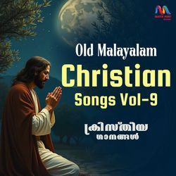Old Malayalam Christian Songs, Vol. 9