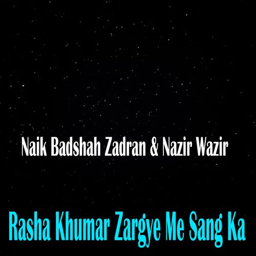 Rasha Khumar Zargye Me Sang Ka