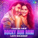 Rocky Aur Rani - LoFi Mashup artwork