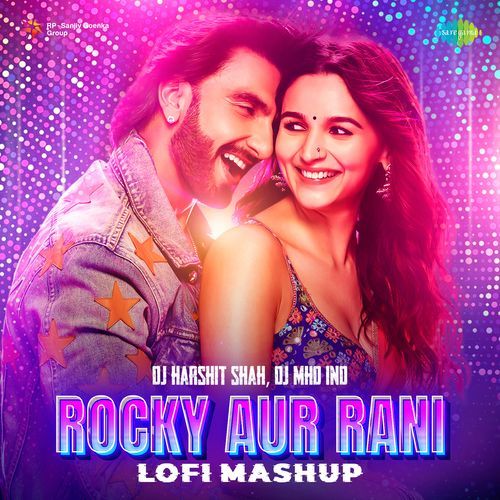 Rocky Aur Rani - LoFi Mashup