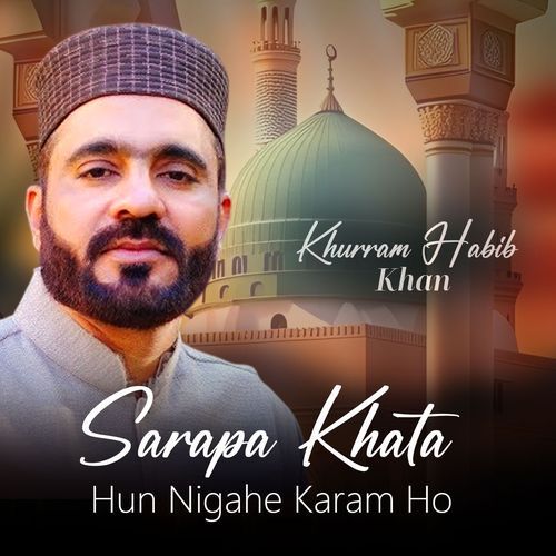 Sarapa Khata Hun Nigahe Karam Ho