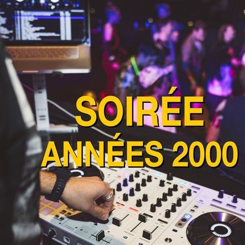 Soirée années 2000