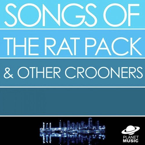Songs of the Rat Pack and Other Crooners