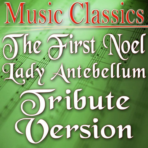 The First Noel (Lady Antebellum Tribute Version)