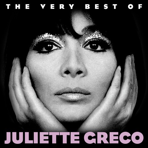 The Very Best Of Juliette Greco Songs Download - Free Online Songs ...