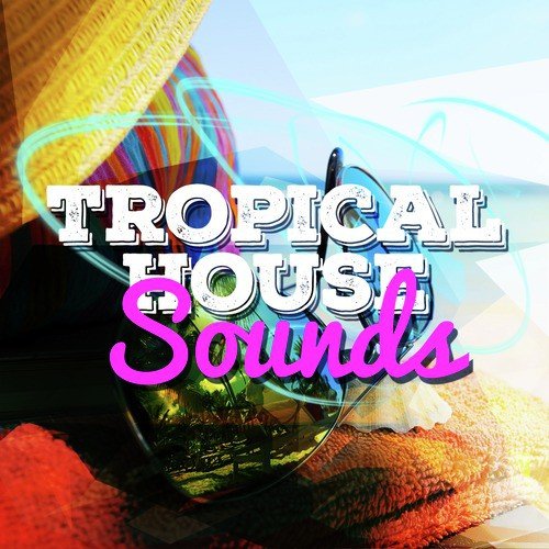 Tropical House Sounds