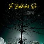 Tu Bekhabar Si