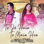 Tu Jo Hain to Main Hun