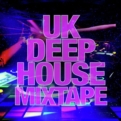 Uk Deep House Mixtape