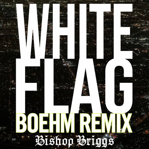 White Flag (Boehm Remix)_poster_image