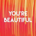 You're Beautiful