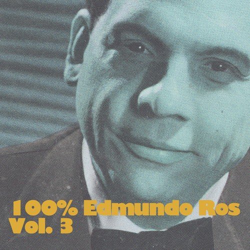 100% Edmundo Ros, Vol. 3