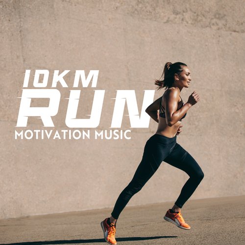 10km Run Motivation Music: Run 6 Miles with Ease, Running Motivation, Electro Beats for Running_poster_image