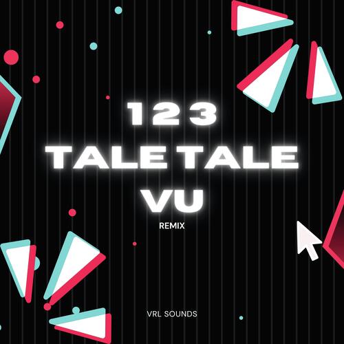 123 Tale Tale Vu (Remix)