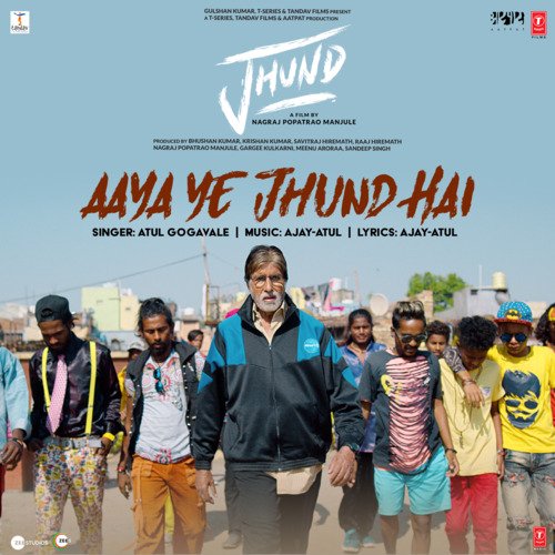 Aaya Ye Jhund Hai (From "Jhund")(feat. Atul Gogavale)