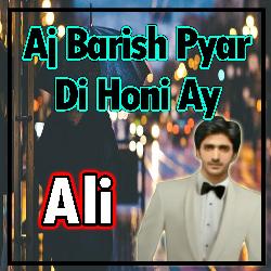 Aj Barish Pyar Di Honi Ay-Ew4mcyNvBgQ