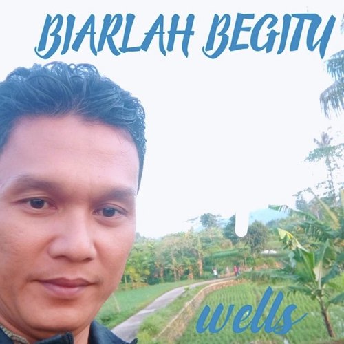 Biarlah Begitu