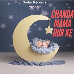 CHANDA MAMA DUR KE