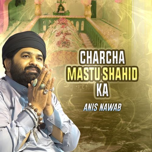 Charcha Mastu Shahid Ka