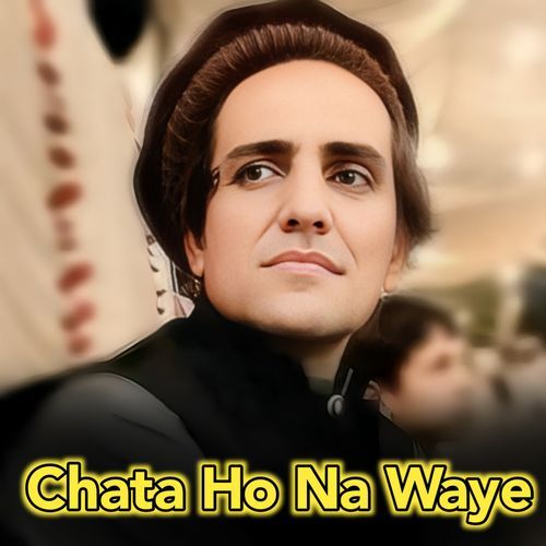 Chata Ho Na Waye