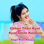 Chhori Thari Kyut Kyut Smile Kanfuse