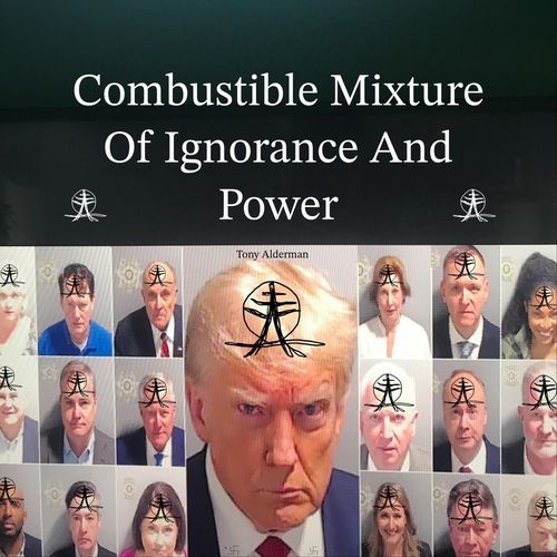 Combustible Mixture Of Ignorance And Power_poster_image