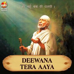 DEEWANA TERA AAYA (From &quot;MERE SAI BABA KI PALKI&quot;)-IQctVjJkAXw