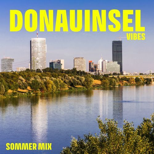Donauinsel Vibes - Sommer Mix