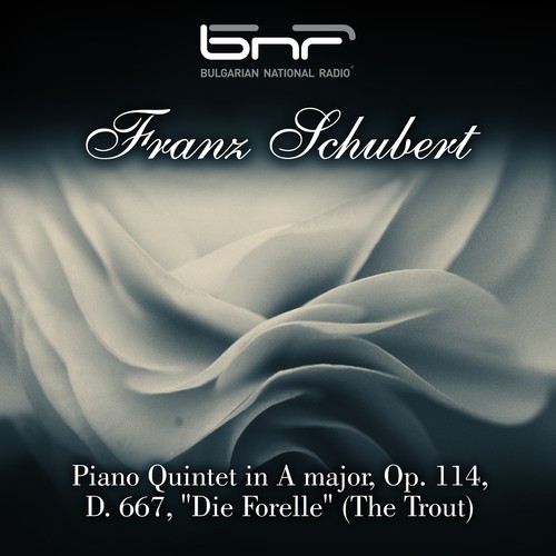Franz Schubert: Piano Quintet in a Major, Op. 114, D. 667, "Die Forelle"