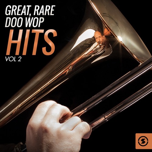 Great, Rare Doo Wop Hits, Vol. 2