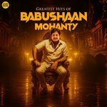 Greatest Hits of Babushaan Mohanty