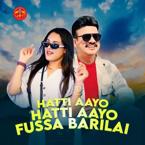 HATTI AAYO HATTI AAYO FUSSA BARILAI